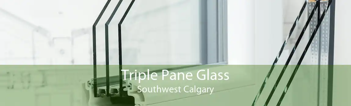 Triple Pane Glass Southwest Calgary